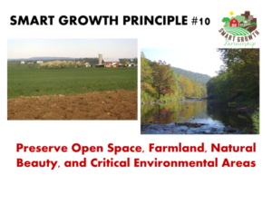 Smart Growth Principle #10: Preserve open space, farmland, natural beauty, and critical environmental areas.