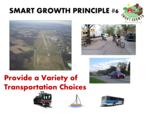 Smart Growth Principle #6: Provide a variety of transportation choices.